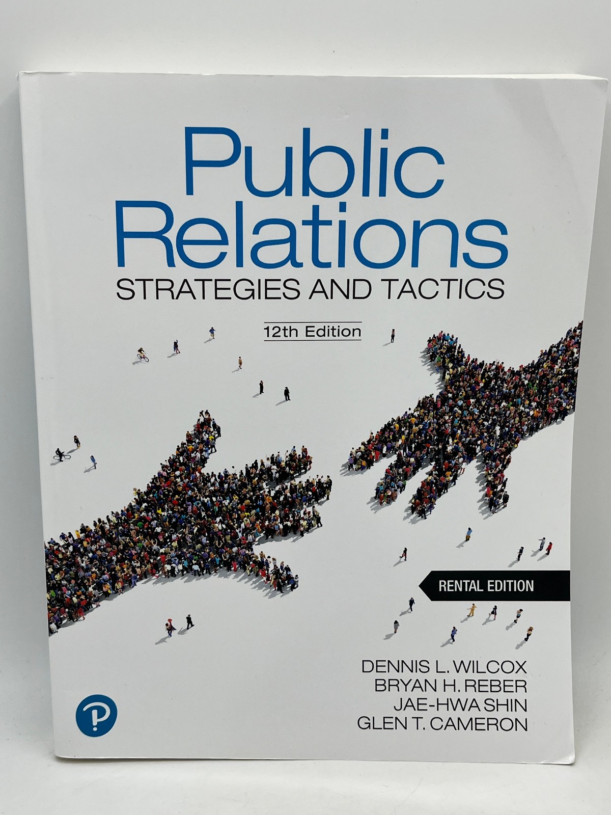 Public Relations Strategies and Tactics 12th Edition — Dennis L. Wilcox 2023 PB