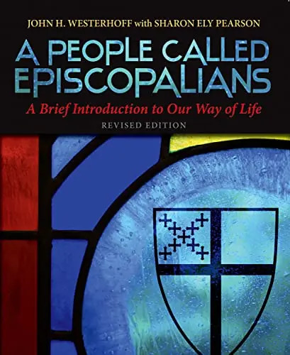 A People Called Episcopalians: A Brief Introduction to Our Way of Life (Revised