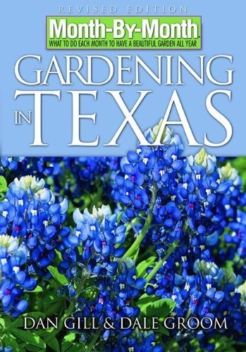Month-by-Month Gardening in Texas: What…, Groom, Dale