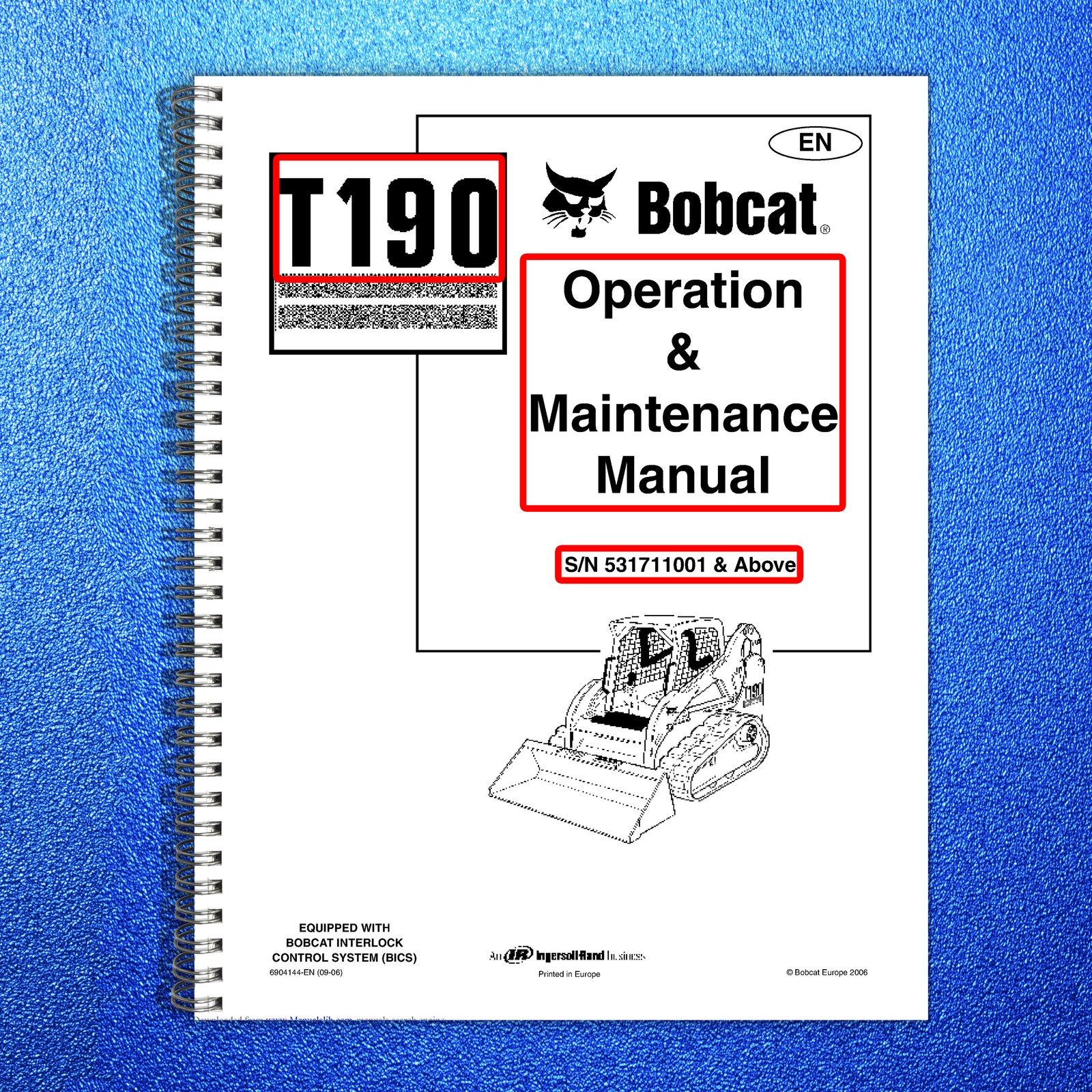 BOBCAT T190 Operation Maintenance Manual 2006 SN 531711001 Up — WIRE BOUND