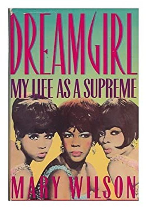 Dreamgirl : My Life As a Supreme Paperback Mary Wilson