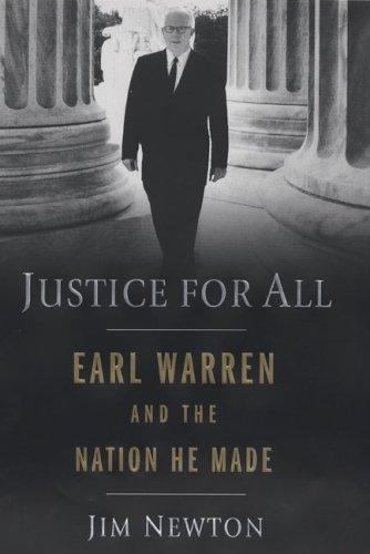 Justice for All: Earl Warren and the Nation H- Jim Newton, 1594489289, hardcover