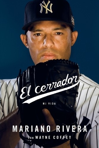 Mariano Rivera El Cerrador (Paperback)