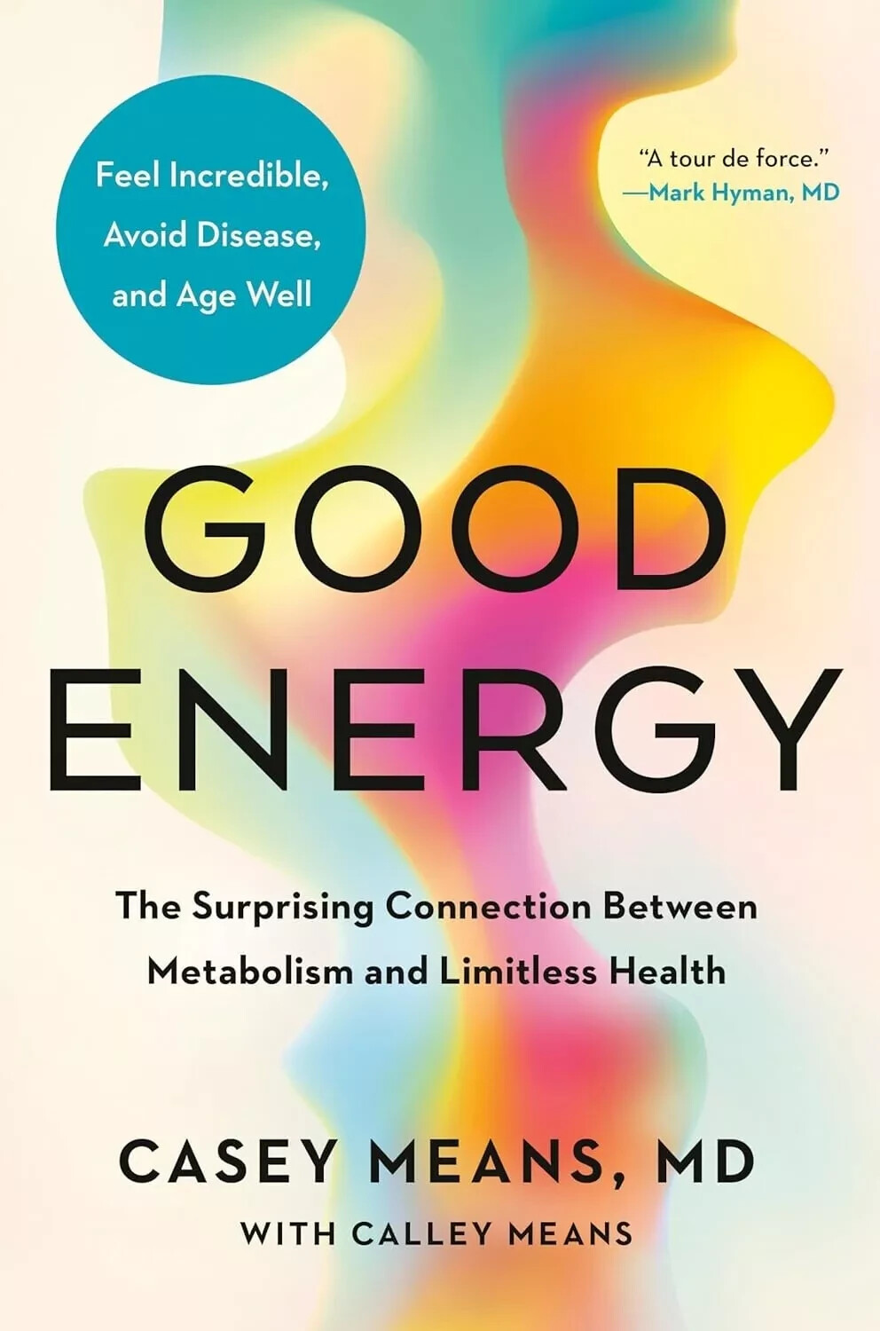 Good Energy: The Surprising Connection Between Metabolism (0593712641) Hardcover