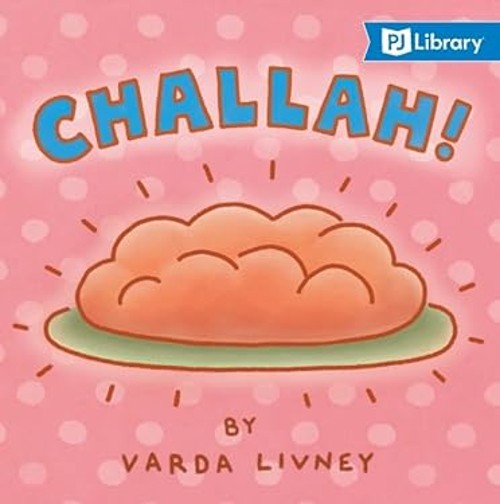 CHALLAH! Board Books Varda Livney
