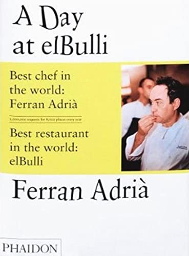 A Day at elBulli: An insight into the ideas, methods and… by El Bulli Hardback