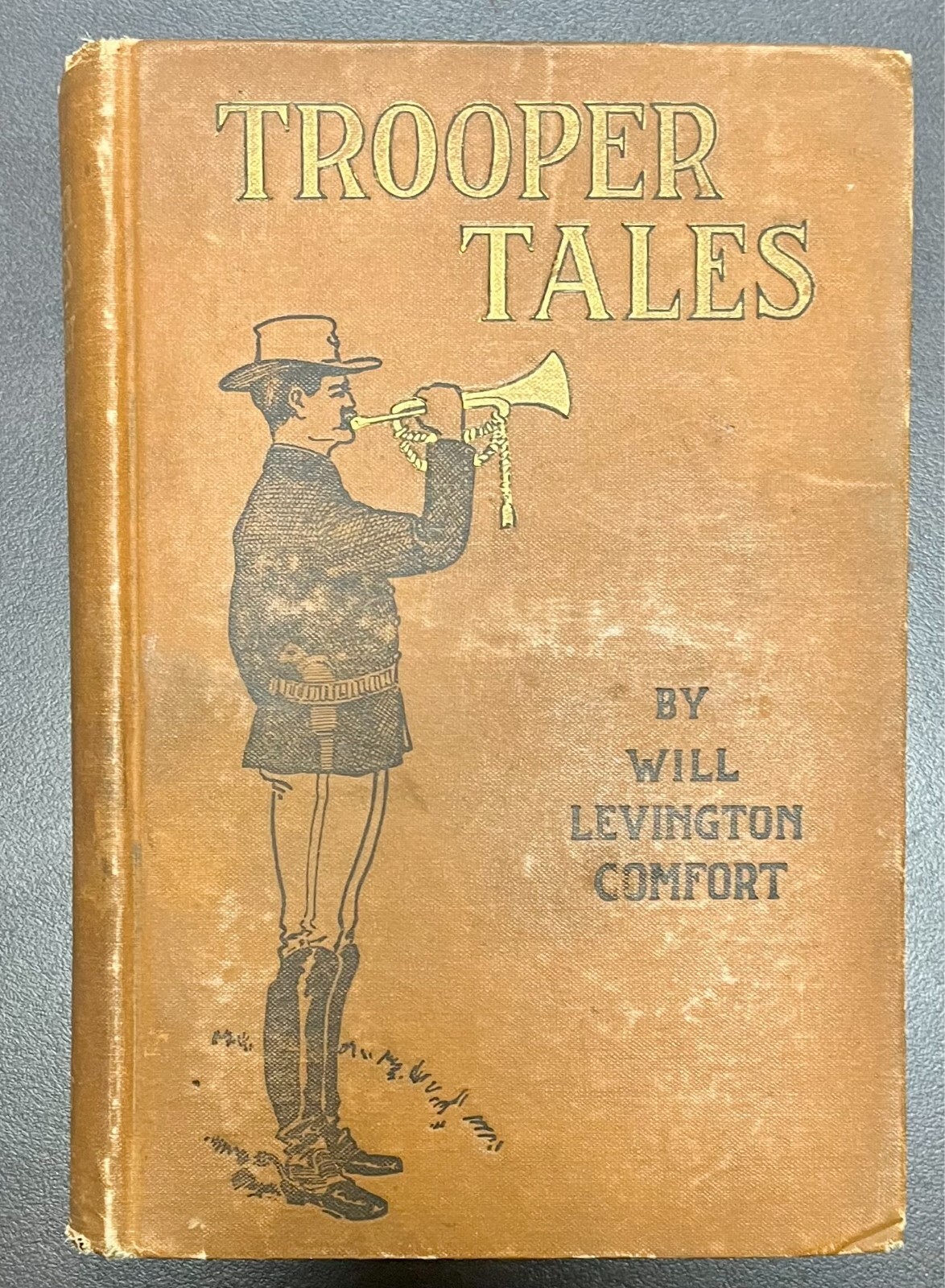 Trooper Tales By Will Levington Comfort First Edition Antique Book, 1899
