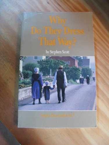 Why Do They Dress That Way? — Paperback, by Scott Stephen — Very Good