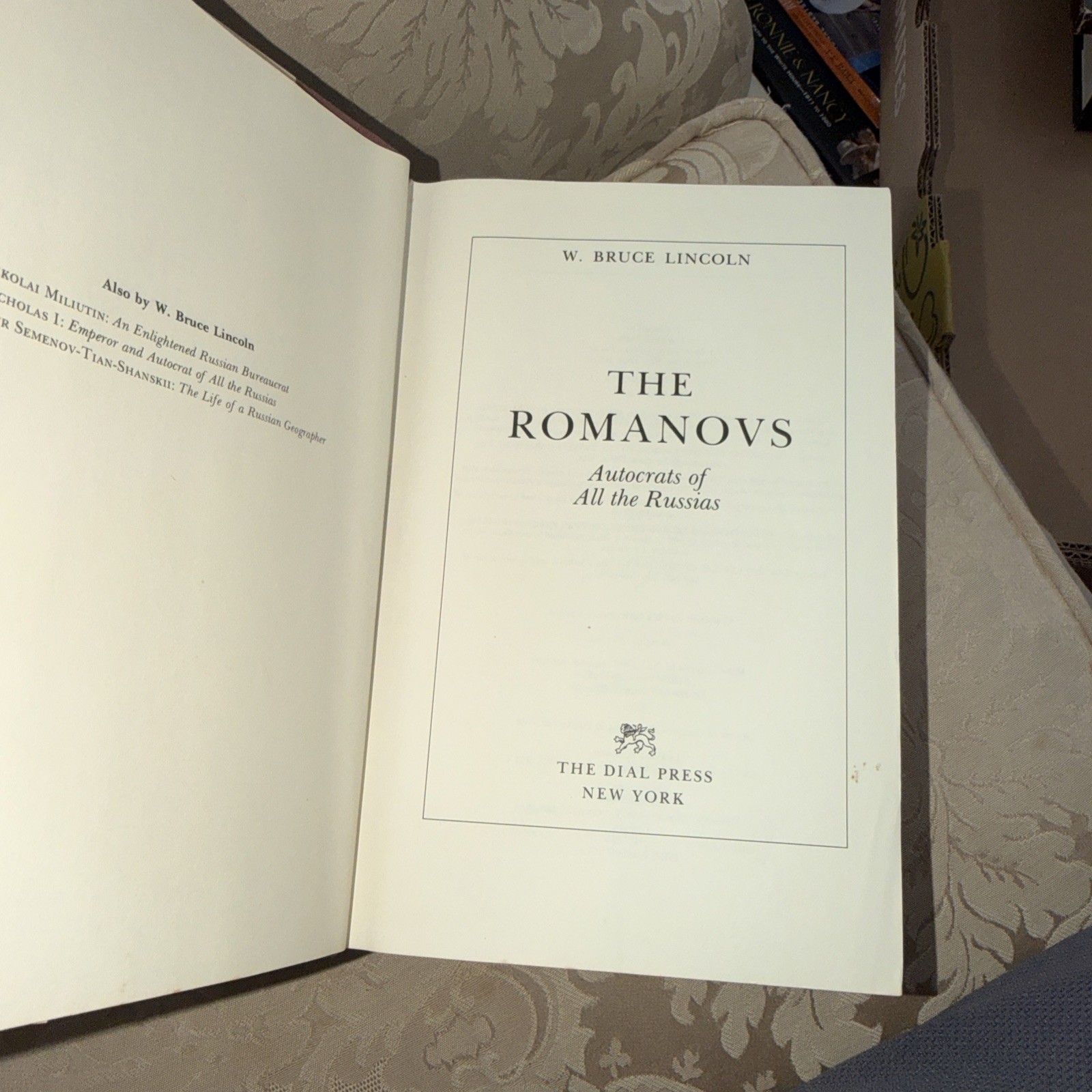 THE ROMANOVS: AUTOCRATS OF ALL THE RUSSIAS By W. Bruce Lincoln — Hardcover *VG+*