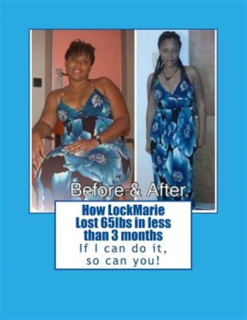 How Lockmarie Lost 65lbs in Less Than 3 Months : Weight Lost & Fitness Tips, …