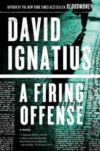 A Firing Offense: A Novel — Paperback By Ignatius, David — GOOD
