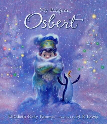 My Penguin Osbert: Midi Edition By Elizabeth Cody Kimmel