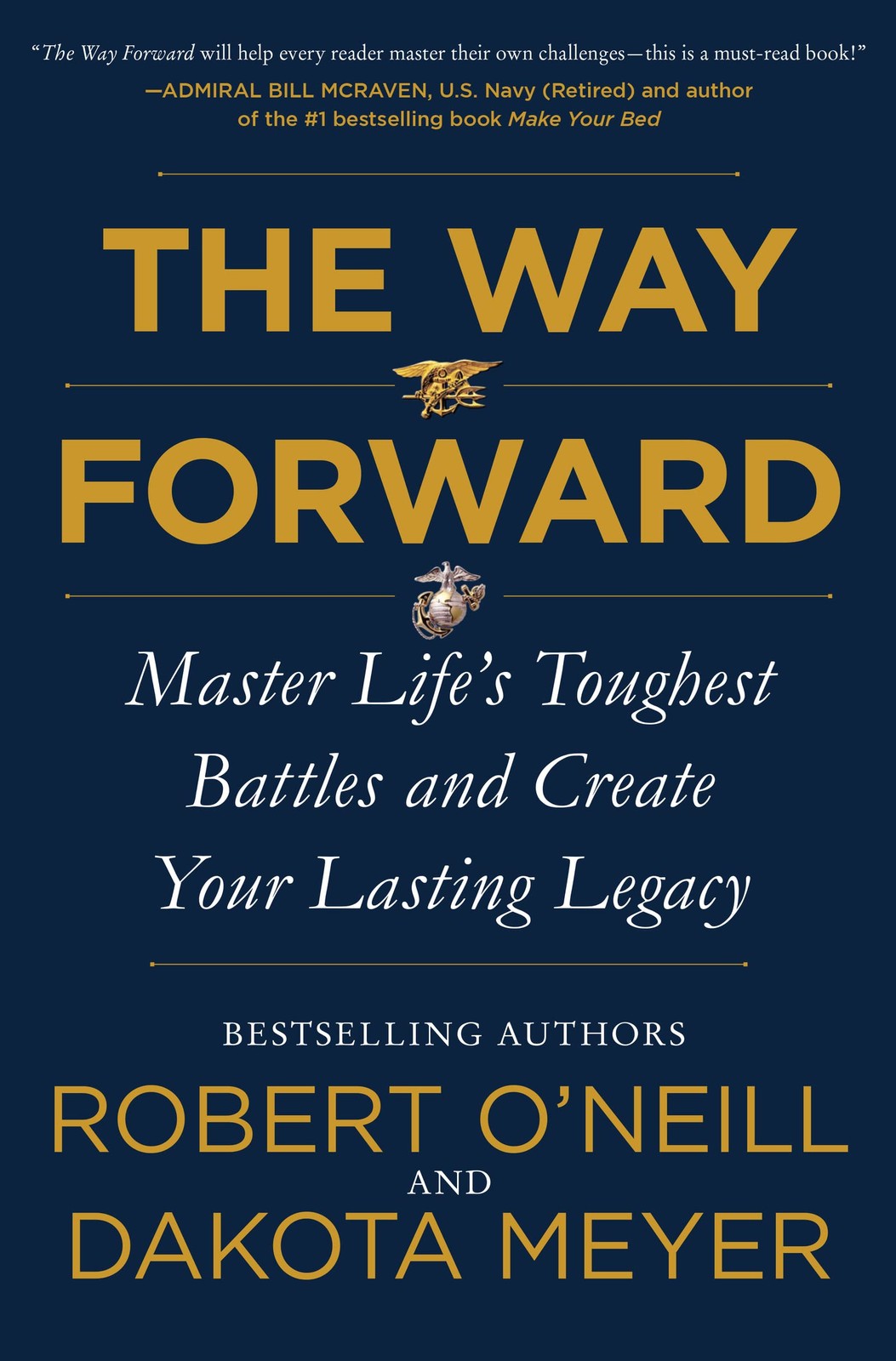 The Way Forward: Master Life’s Toughest Battles and Create Your Lasting Lega…
