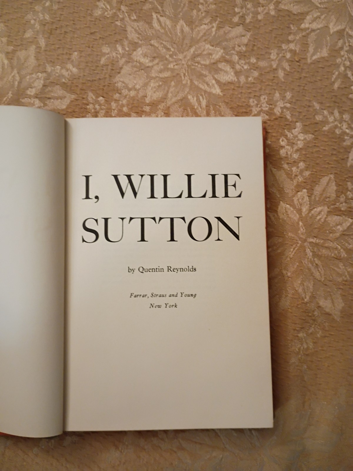 I Willie Sutton by Quentin Reynolds 1953 Hardcover Farrar Straus Young Book