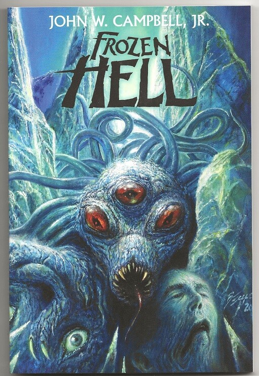 JOHN W. CAMPBELL Jr. FROZEN HELL. Long-lost complete «Who Goes There?» THE THING