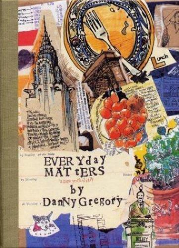 Everyday Matters: A New York Diary by Danny Gregory