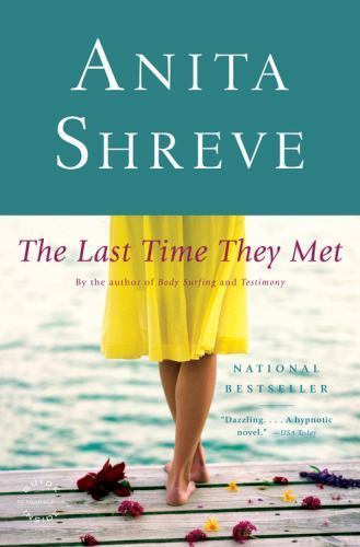 The Last Time They Met: A Novel — 0316781266, Anita Shreve, paperback