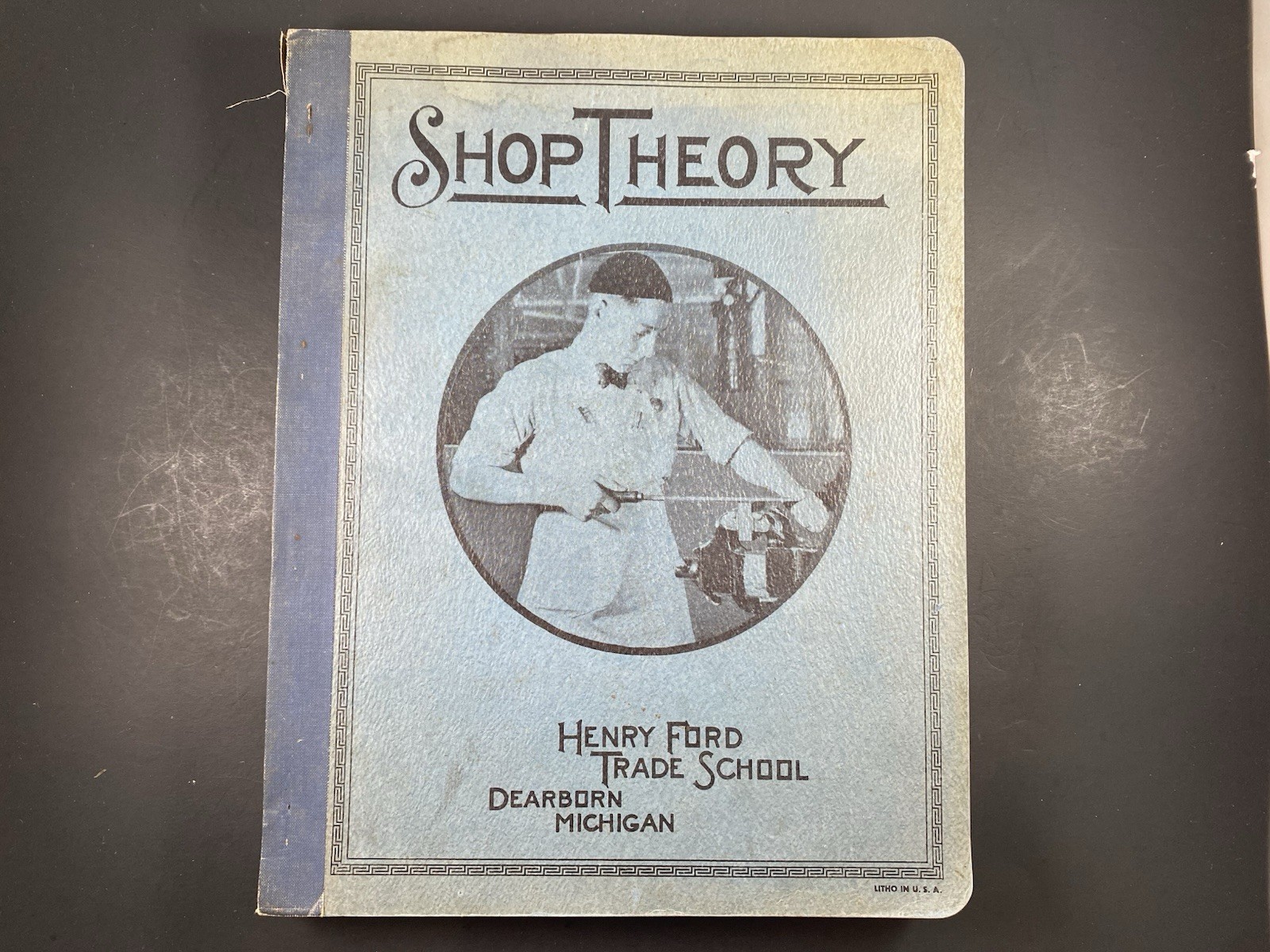 Shop Theory Henry Ford Trade School 1941 Revised Edition of 1934 Manual