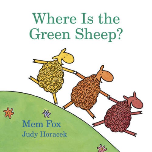 Where Is the Green Sheep? — Board book By Fox, Mem — VERY GOOD