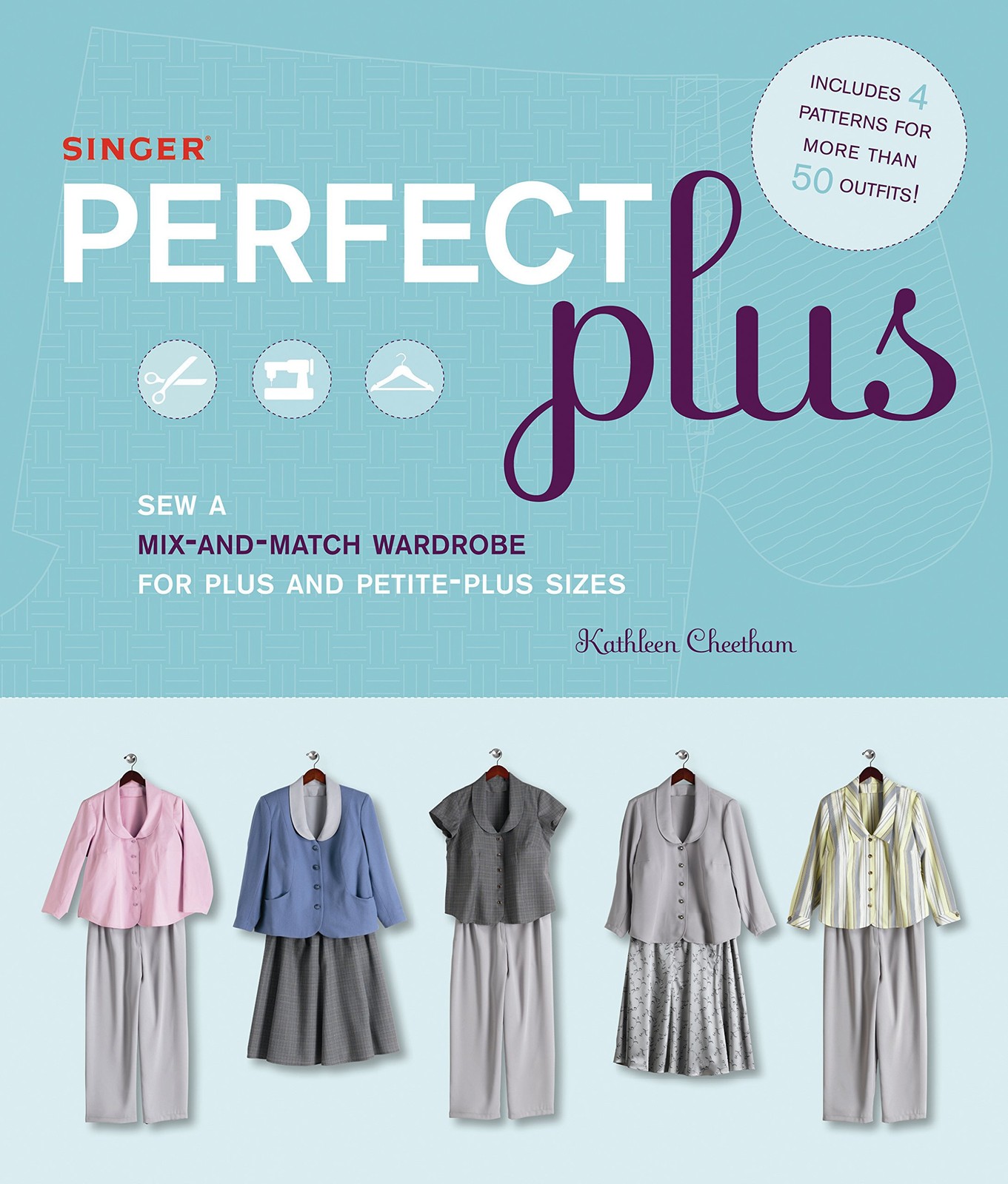 Singer Perfect Plus: Sew a Mix-and-Match Wardrobe for Plus and Petite-Plus S…