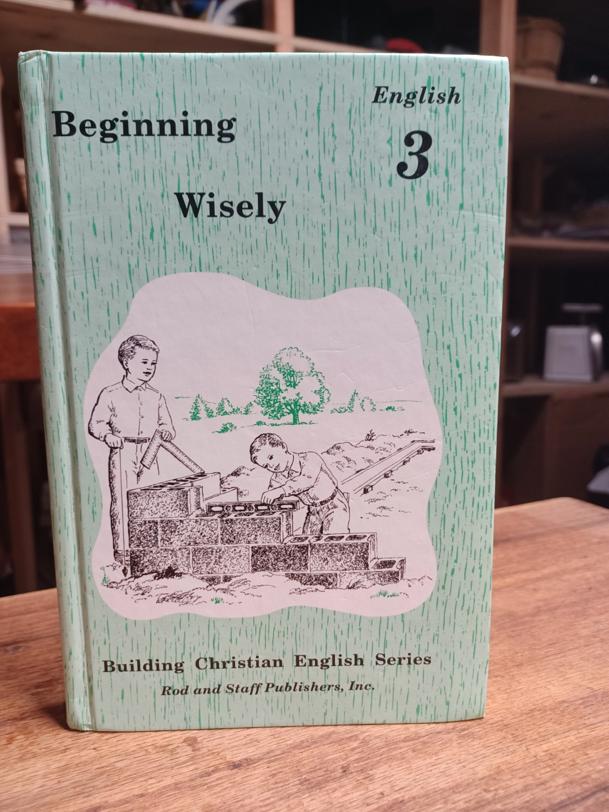 Beginning Wisely : English 3 — Hardcover by Rod and Staff (Student Textbook)