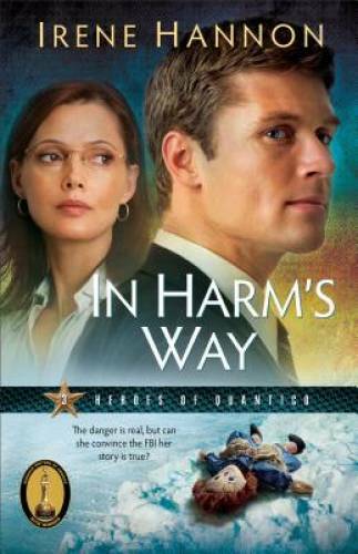 In Harm’s Way (Heroes of Quantico Series, Book 3) (Volume 3) — VERY GOOD