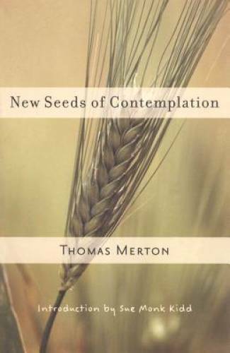 New Seeds of Contemplation — Paperback By Merton, Thomas — GOOD
