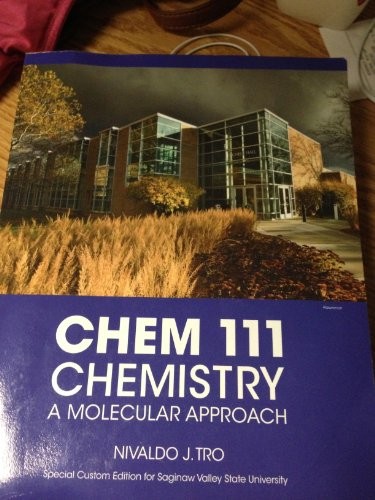 Chem 111- Chemistry a Molecular Appr…, Nivaldo J. Tro