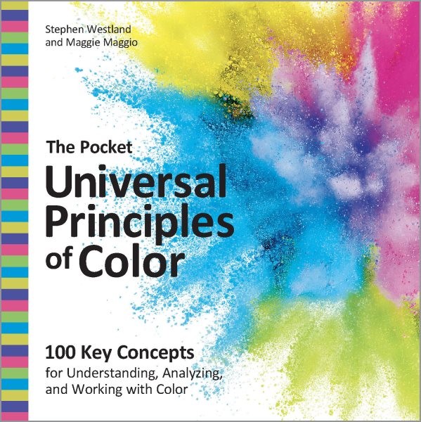 Pocket Universal Principles of Color : 100 Key Concepts for Understanding, An…