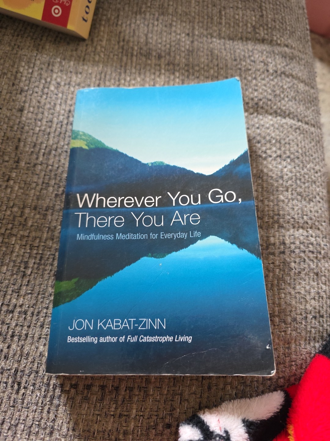 Wherever You Go, There You Are : Mindfulness Meditation…Jon Kabat-Zinn — Trade P