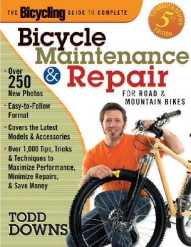 The Bicycling Guide to Complete Bicycle Maintenance and Repair: For Road — GOOD