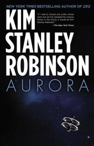Aurora — Hardcover By Robinson, Kim Stanley — GOOD