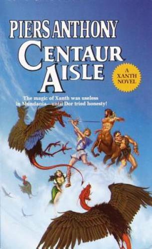 Centaur Aisle (Xanth) — Mass Market Paperback By Anthony, Piers — GOOD