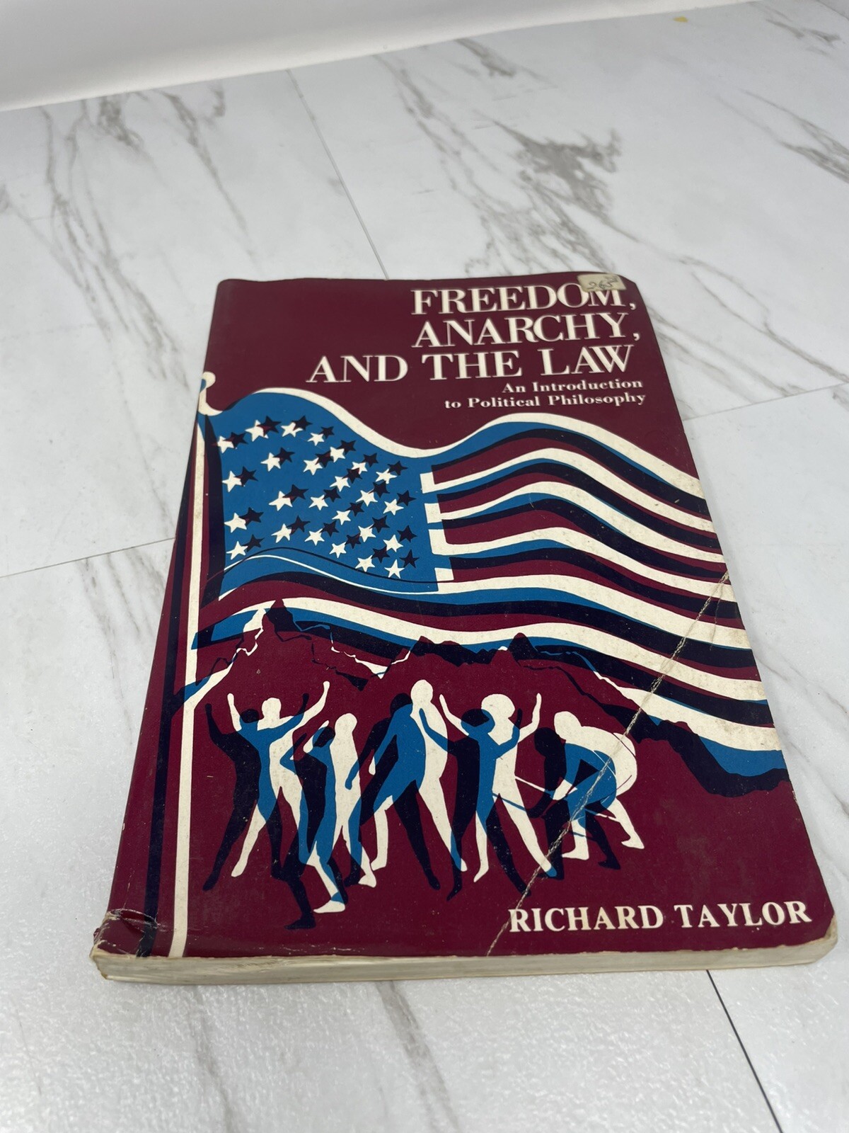 RICHARD TAYLOR, FREEDOM, ANARCHY, AND THE LAW. POLITICAL PHILOSOPHY. 0133311325