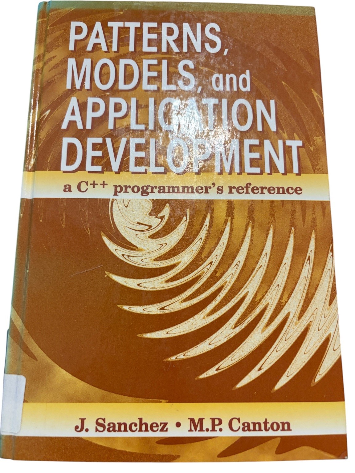 Patterns, Models & Application Development C++ Sanchez Canton 1998 CRC Press