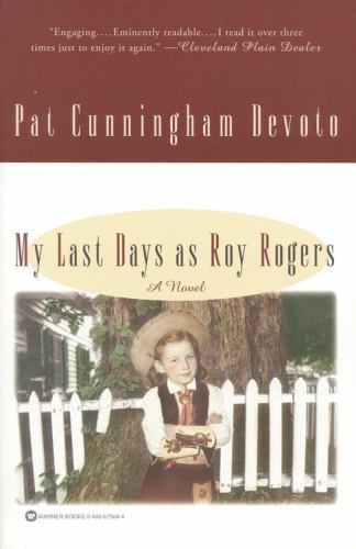 My Last Days as Roy Rogers — 9780446675642, Pat Cunningham Devoto, paperback