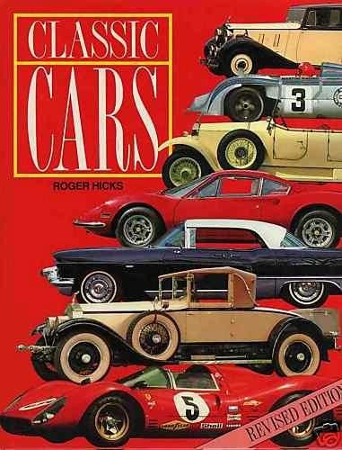 Classic Cars — hardcover Hicks, Roger W.