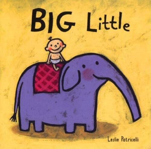 Big Little (Leslie Patricelli board books) — Board book — ACCEPTABLE