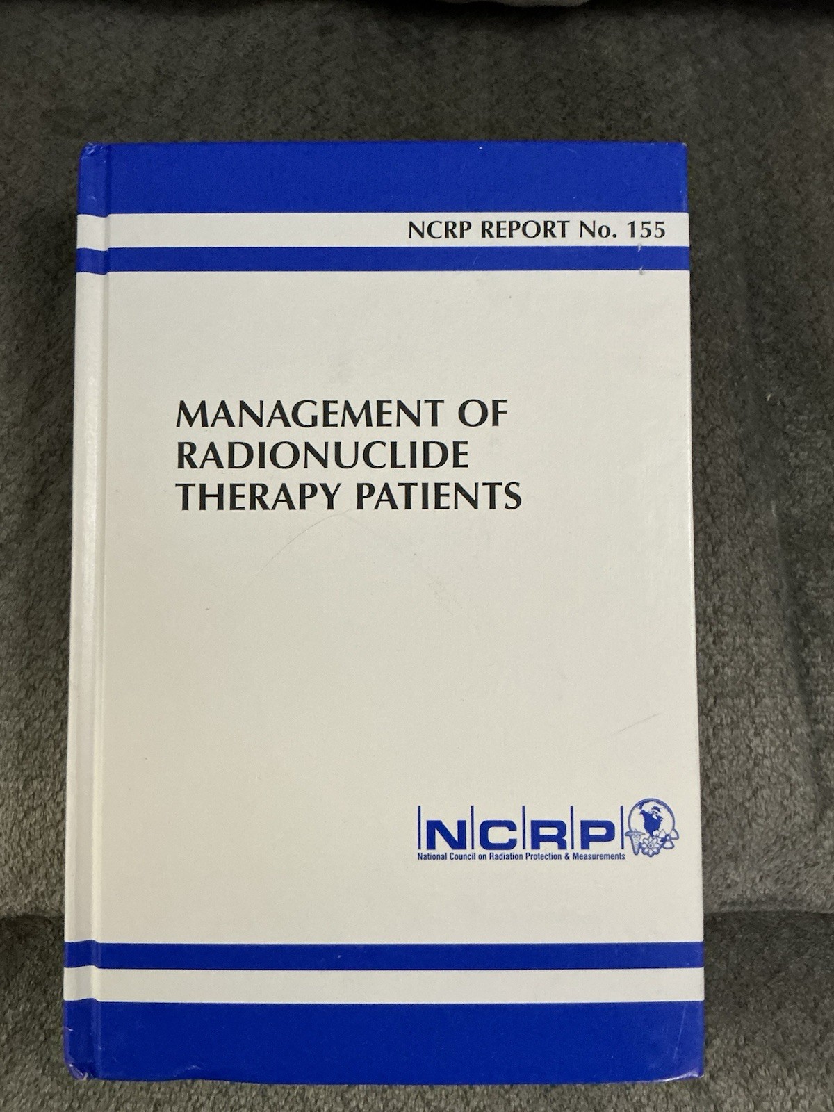 NCRP Report No. 155, Management Of Radionuclide Therapy Patients, Hardcover