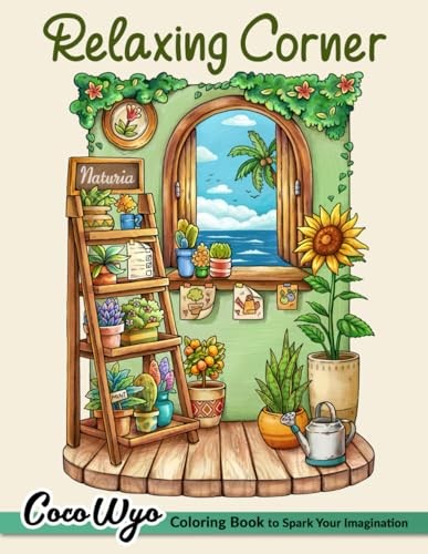 Relaxing Corner: Adult Coloring Book with Calm, Cozy, and Peaceful Spaces fo…