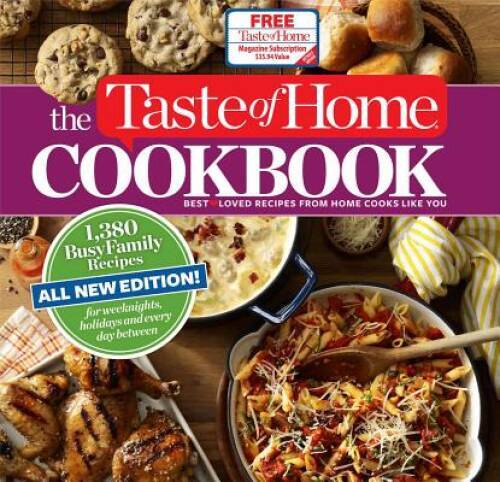 The Taste of Home Cookbook, 4th Edition: 1,380 Busy Family Recipes f — VERY GOOD
