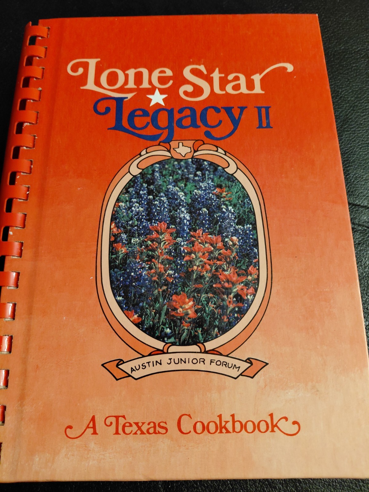 Cookbook LONE STAR LEGACY II A Texas 1985 VINTAGE First Printing