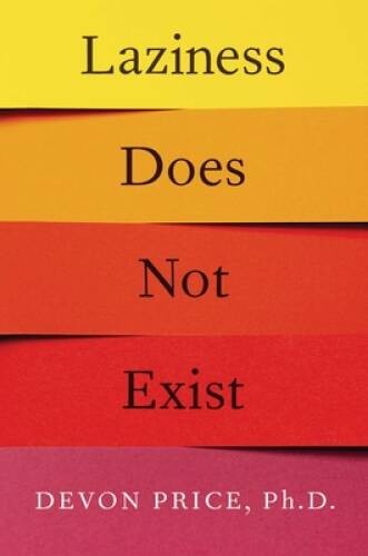 Laziness Does Not Exist — Hardcover By Price Ph.D., Devon — VERY GOOD