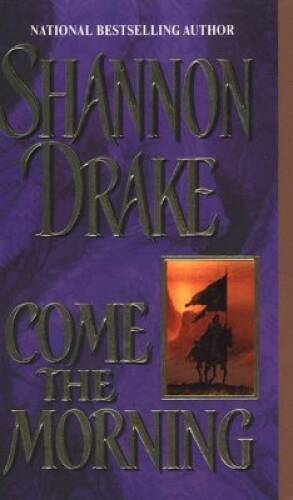 Come The Morning — Mass Market Paperback By Drake, Shannon — GOOD