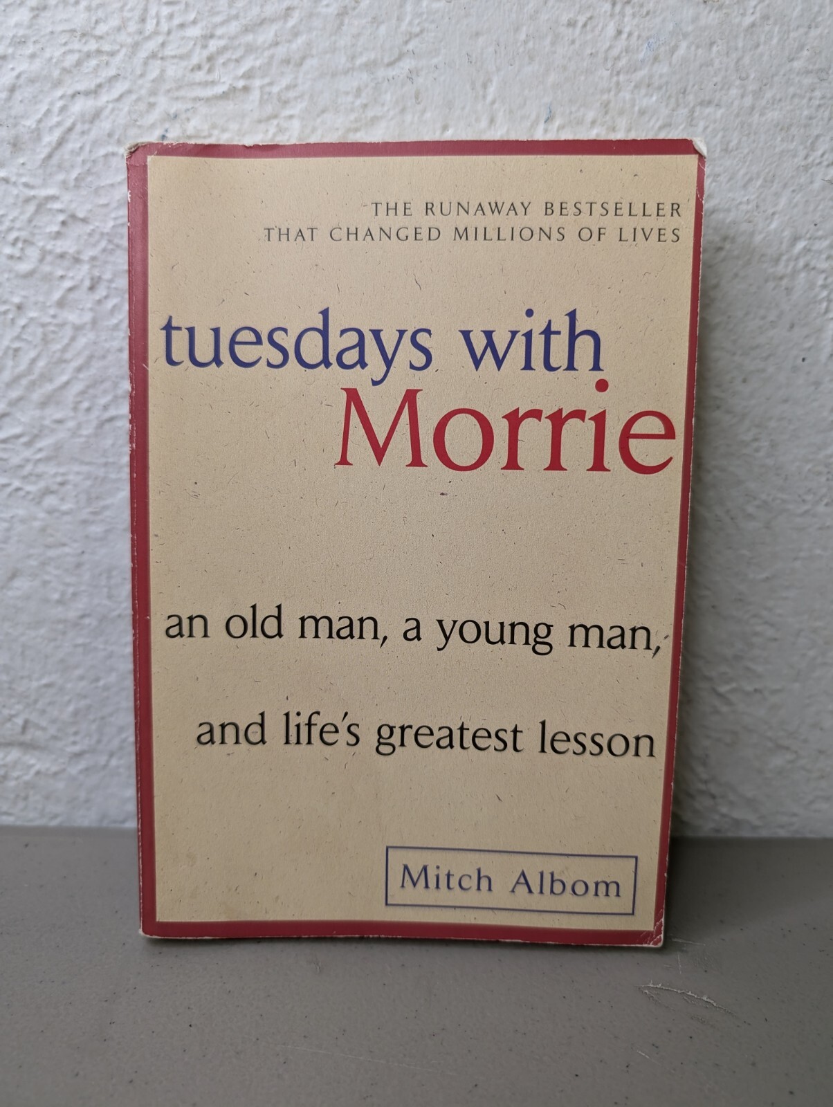 Tuesdays with Morrie by Mitch Alboom (Trade Paperback)