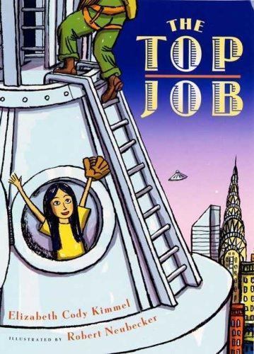 Top Job by Elizabeth Cody Kimmel and Robert Neubecker (2007, Picture Book)