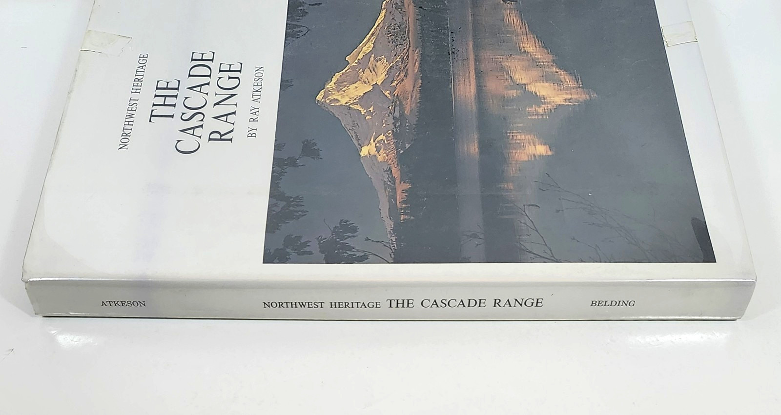 Northwest Heritage: The Cascade Range by Ray Atkeson 1st Ed 1969 HC Pacific NW
