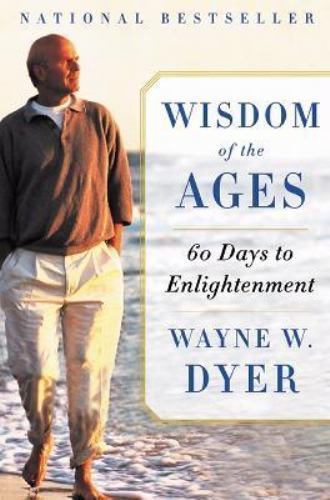 Wisdom of the Ages: 60 Days to Enlighten- paperback, 9780060929695, Wayne W Dyer