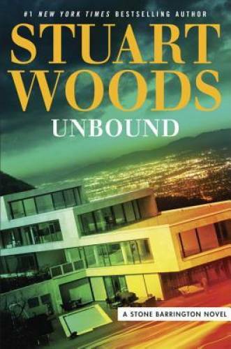 Unbound (A Stone Barrington Novel) — Hardcover By Woods, Stuart — VERY GOOD