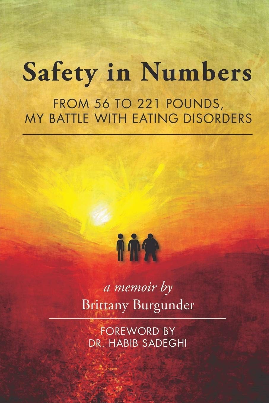 Safety in Numbers: From 56 to 221 Pounds, My Battle with Eating Disorders —…